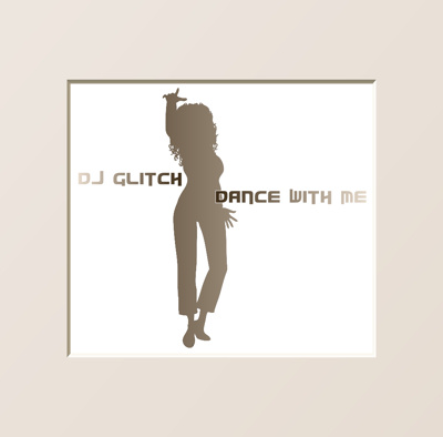 DJ Glitch - Dance With Me